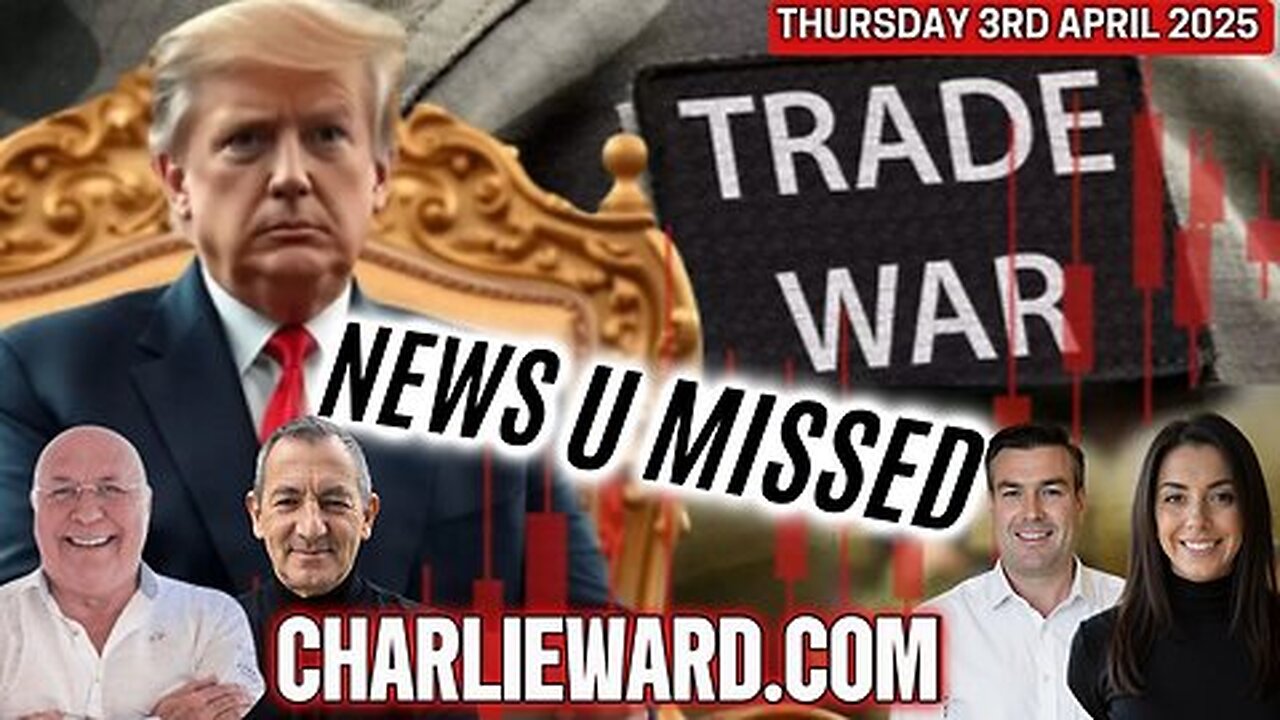 CHARLIE WARD DAILY NEWS WITH CHARLIE WARD, PAUL BROOKER & WARREN THORNTON THURSDAY 3RD APRIL 2025