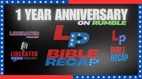 EP. 58 / 1 YEAR ANNIVERSARY on rumble!! + Acts Chapter 26
