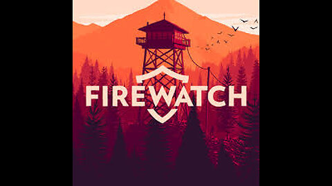 Lets Play FireWatch!