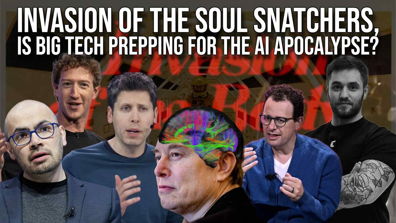 Invasion of the Soul Snatchers, is Big Tech Prepping for the AI Apocalypse?