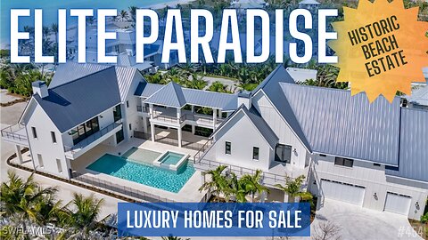 ELITE ISLAND ESTATE | History + Luxury | Captiva Island | Luxury Homes For Sale | Southwest Florida