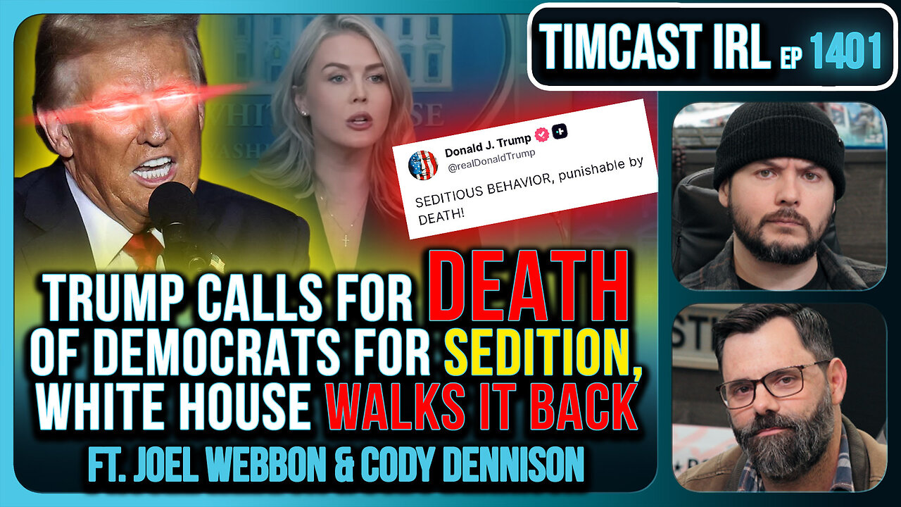 Trump Calls For DEATH Of Democrats For Sedition, White House WALKS IT BACK | Timcast IRL