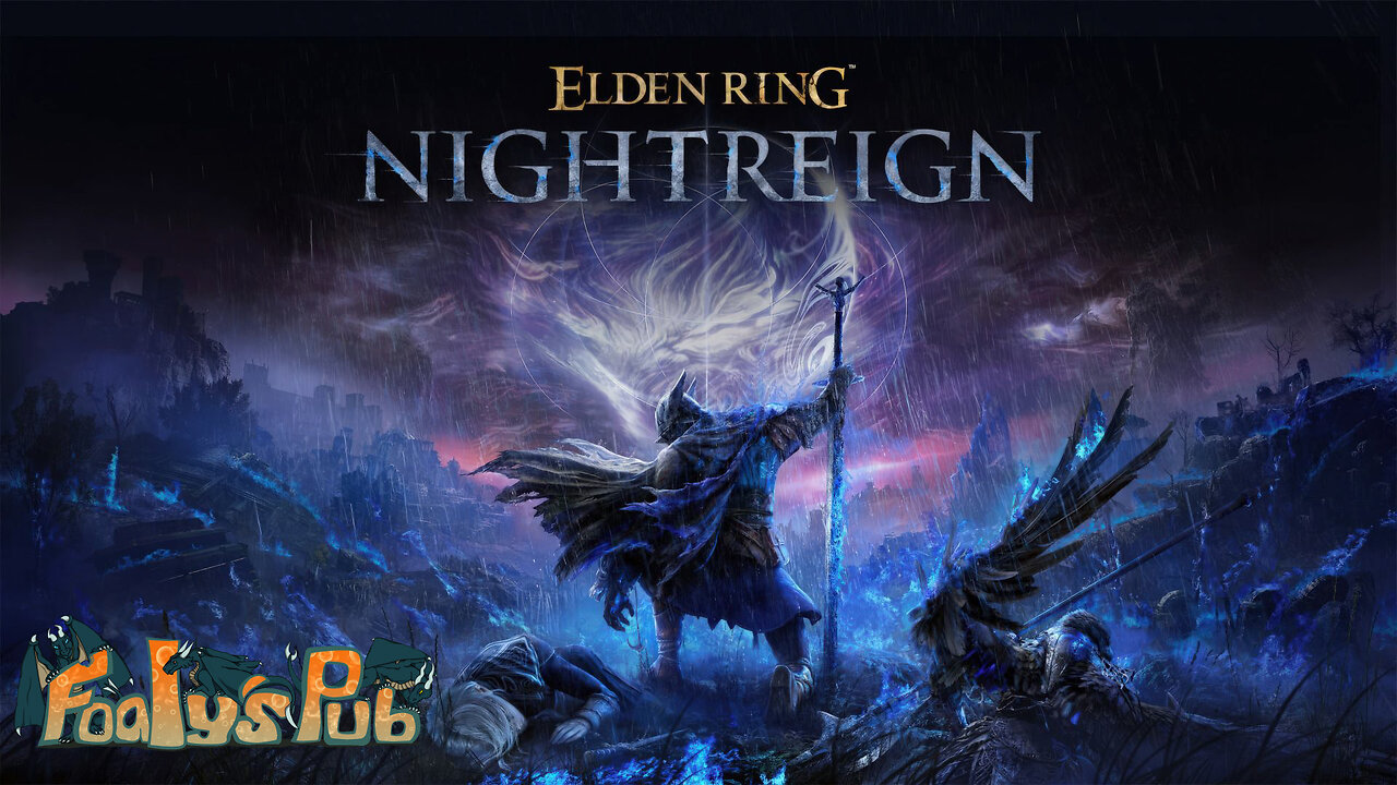 Foaly's Pub Game Den #893 (Elden Ring Nightreign #4)