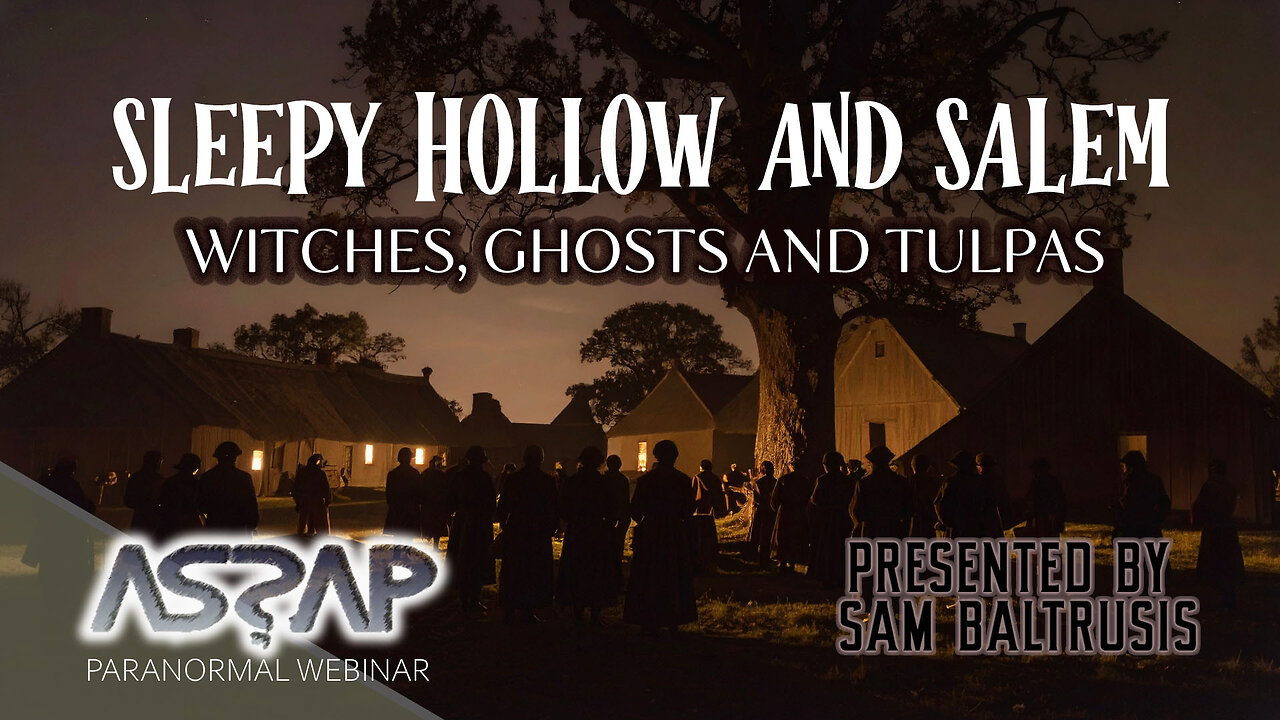 Sleepy Hollow and Salem; Witches, Ghosts and Tulpas