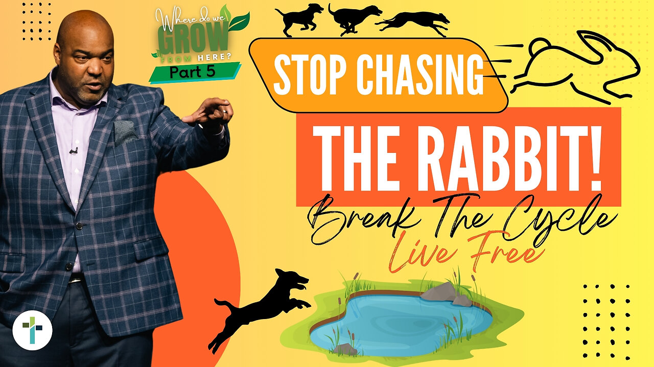 Stop Chasing the Rabbit!: Break the Cycle and Live Free | Pastor Chris McRae