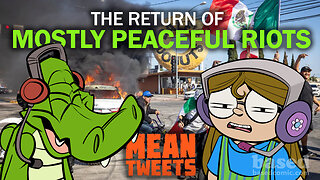 Mean Tweets with Based Comic | Episode 38: The Return of Peaceful Riots