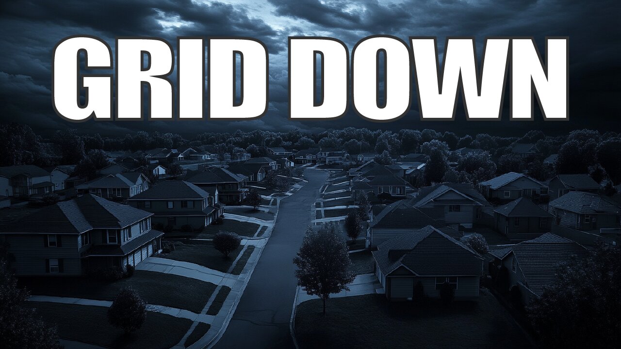 Grid Down Is Coming – Here’s How to Survive It