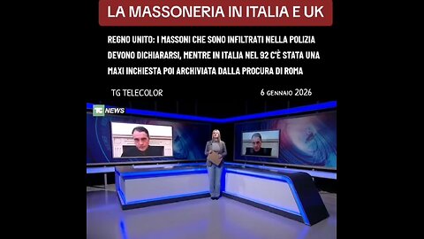 TG TELECOLOR: "REGNO UNITO: I MASSONI CHE SONO INFILTRATI NELLA POLIZIA DEVONO DICHIARARSI, MENTRE IN ITALIA C'È STATA UNA MEGA INCHIESTA CHE È STATA INSABBIATA DALLA PROCURA DI ROMA" [Le fonti sono in descrizione] 6/1/2026
