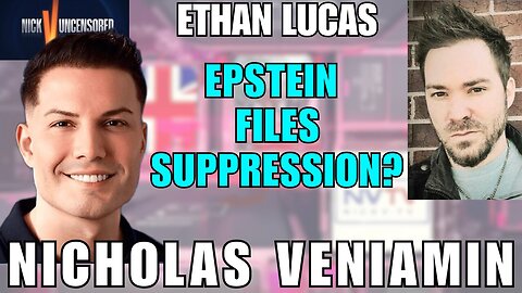 Is Pam Bondi Covering for Epstein? Ethan Lucas & Nicholas Veniamin Discuss