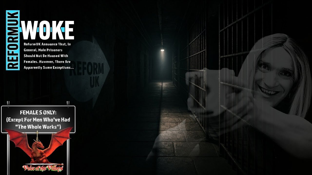 ReformUK Take A Nosedive Into Wokeness on Trans Prison Issue | VOTV #38