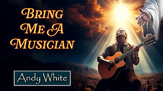 Andy White: Bring Me A Musician