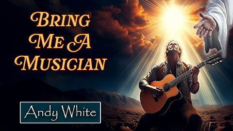 Andy White: Bring Me A Musician