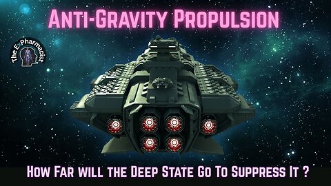 Hidden Propulsions: How the Deep State Buries Anti-Gravity Breakthroughs