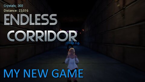 MY NEWEST GAME Endless Corridor (reupload)