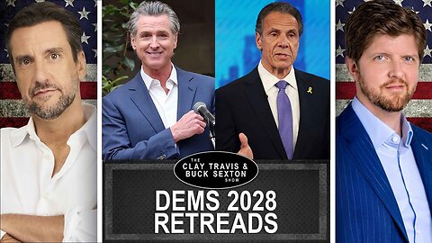 Newsom and Cuomo Look to 2028 | Clay and Buck