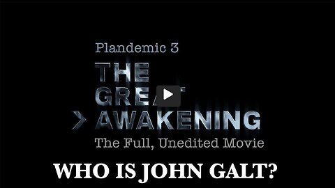 3 THE GREAT AWAKENING. #4 PLANNED FOR JULY 4TH 2025 BE PREPARED. WHO IS John Galt?