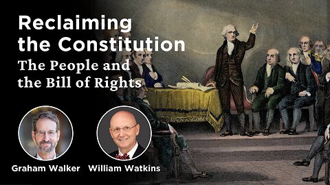 Reclaiming the Constitution: The People and the Bill of Rights | William J. Watkins, Jr.