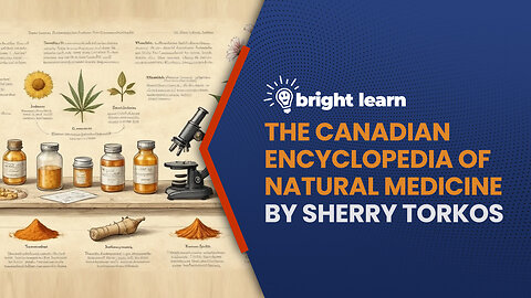BrightLearn - The Canadian Encyclopedia of Natural Medicine by Sherry Torkos