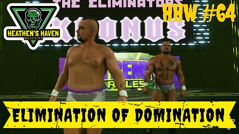 WWE 2K24 - HHW #64 - Elimination Of Domination