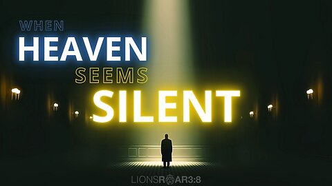 WHEN HEAVEN SEEMS SILENT: Persistence Matters