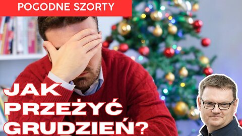 Jak przeżyć grudzień? | Pogodne Szorty #270