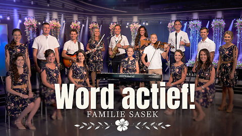 21e AZK: Word actief ♫ door familie Sasek