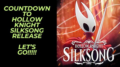 Countdown to Hollow Knight Silksong Release and a Look back at the Original