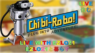 Is this game any good? Chibi Robo Plug into Adventure for the First Time Ever! | Live with EZLO21
