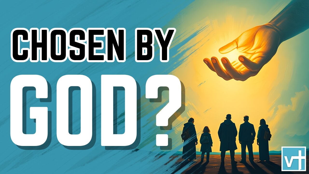 What Does It Mean to Be Chosen by God?