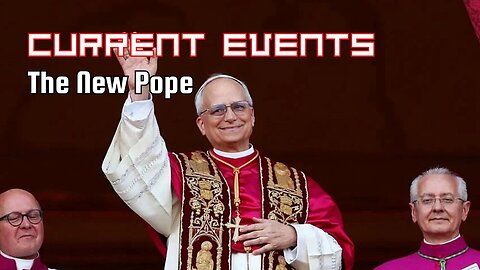 Current Events: The New Pope