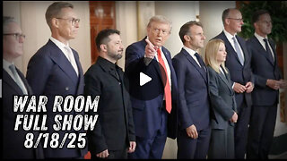 8 18 25 OWEN SHROYER War Room Trump Hosts Historic Multilateral Meeting With Europeans