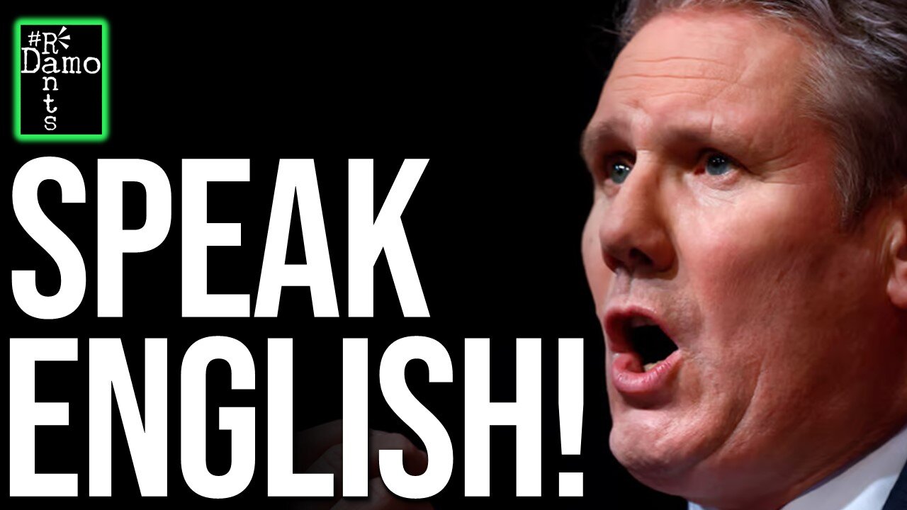 Starmer’s ‘Speak English’ Tirade Just Lost Labour Scotland & Wales.