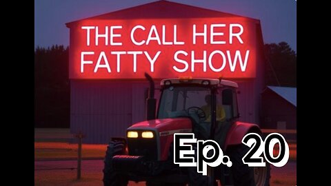 The Call Her Fatty Show - Ep. 20 - New Pope, Trump Arab Visit, Marco Rubio and more!