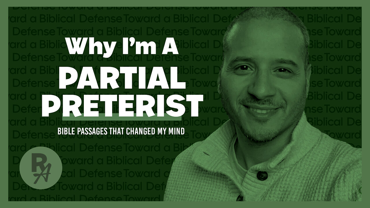 Revealed Apologetics - Ep43 - Why Partial Preterist