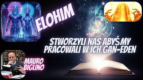 Mauro Biglino – Elohim stworzyli nas, abyśmy pracowali w ich Gan-Eden