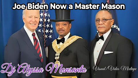Dj Alyssa Monsanto - Joe Biden Now a Master Mason (Visual/Video Mixtape)