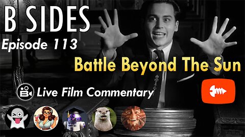 B SIDES Episode 113 - Battle Beyond the Sun - LIVE Riffs and Commentary!