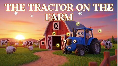The Tractor on the Farm - Fun Kids Sing-A-Long