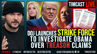 DOJ Launches STRIKE FORCE To Investigate Obama Over TREASON Claims