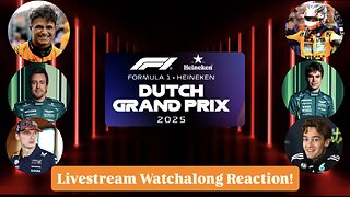 Formula 1 Dutch Grand Prix 2025 Livestream Watchalong Reaction