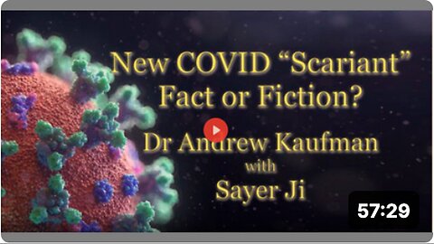 "Breaking Down the Truth About the New COVID 'Scariant' with Dr. Kaufman"