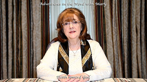 Vblog 103 Adventures in the Word with Mary / Faith toward God