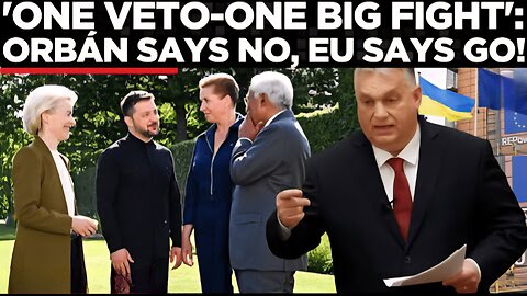 Ukraine’s EU Fight Turns Fierce: Orbán Says ‘No’, Denmark Says ‘Pressure’, Zelenskyy Says ‘Anything