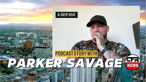 Deep Dive With PARKER SAVAGE