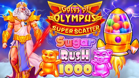 SUPER BONUS BUYS ON GATES OF OLYMPUS SUPER SCATTER AND SUGAR RUSH 1000