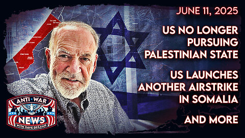 US No Longer Pursuing Palestinian State, US Launches Another Airstrike in Somalia, and More