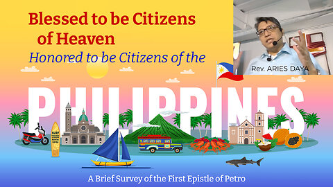 [Tagalog] Blessed to Be Citizens of Heaven, Honored to be Citizens of the Philippines