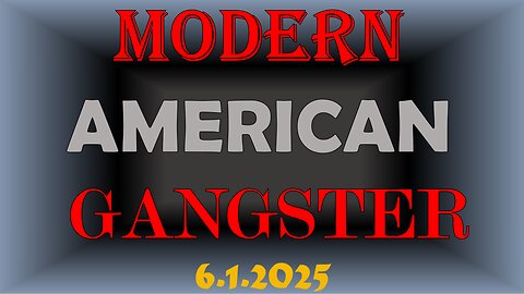 Modern American Gangster - News And Current Events 6.1.2025