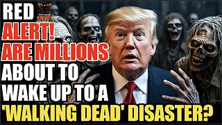 Red Alert! Are Millions About To Wake Up To a “Walking DEAD” Disaster?
