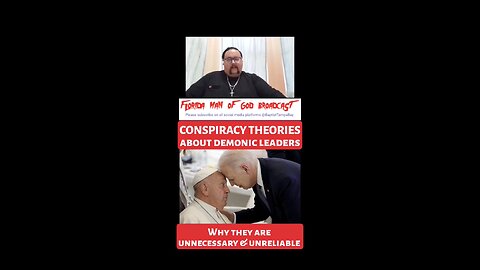 Why Conspiracy Theories Can Be Unhelpful, Demonic Delusions - Clip from FLORIDA MAN OF GOD BROADCAST